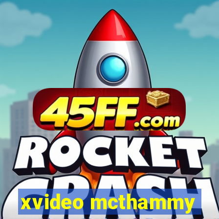 xvideo mcthammy